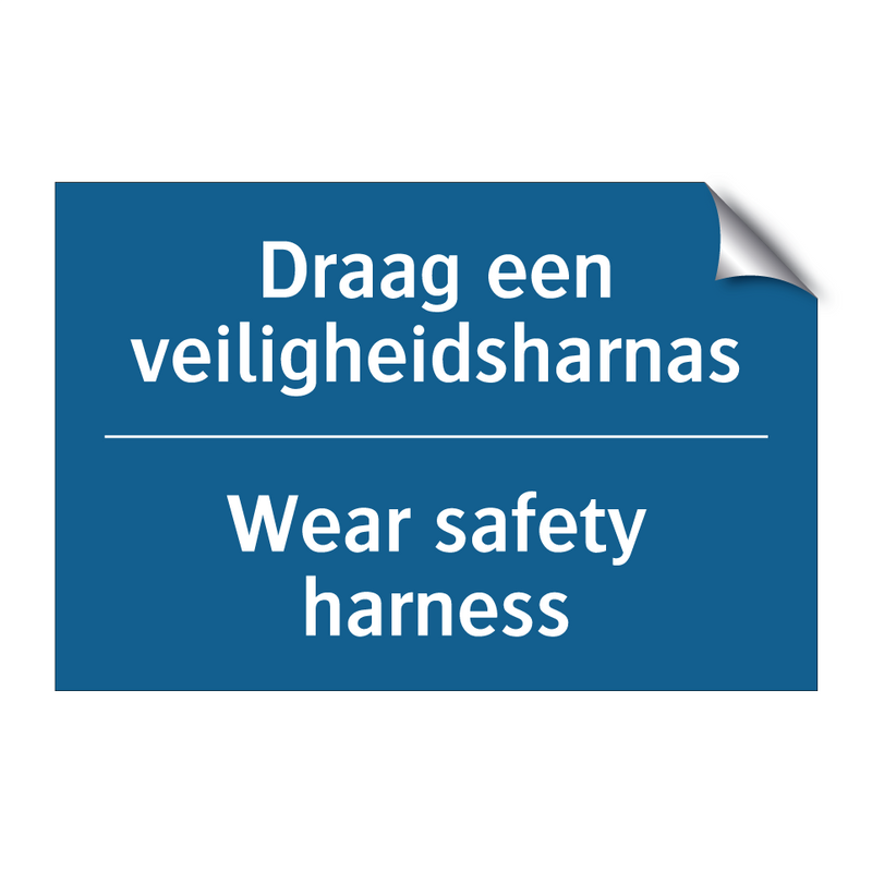 Draag een veiligheidsharnas - Wear safety harness