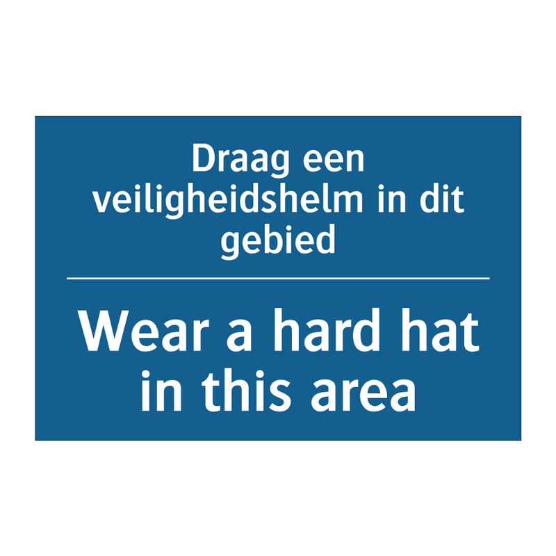 Draag een veiligheidshelm in dit /.../ - Wear a hard hat in this area