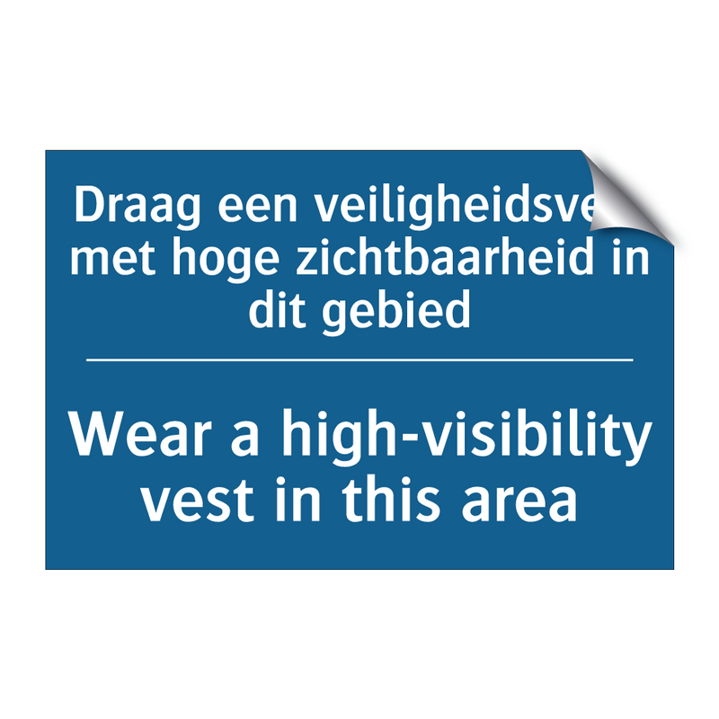 Draag een veiligheidsvest met /.../ - Wear a high-visibility vest in /.../