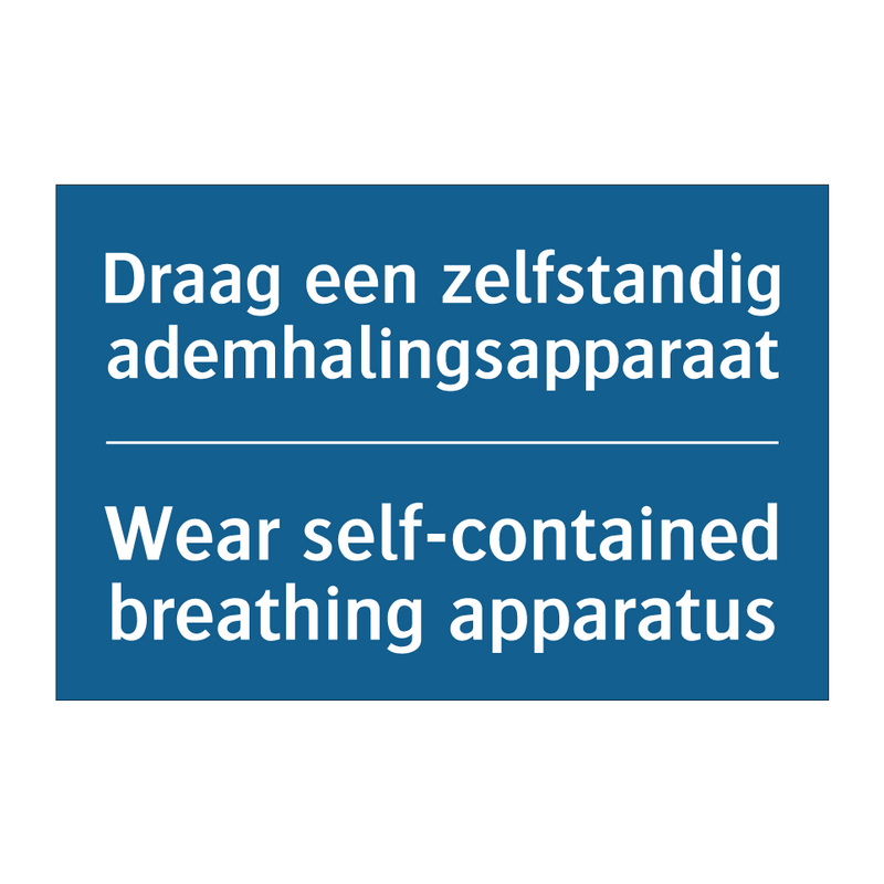 Draag een zelfstandig ademhalingsapparaat /.../ - Wear self-contained breathing /.../