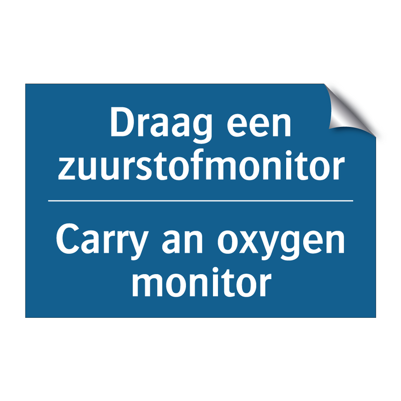 Draag een zuurstofmonitor - Carry an oxygen monitor