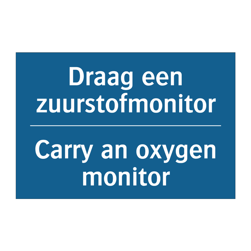 Draag een zuurstofmonitor - Carry an oxygen monitor