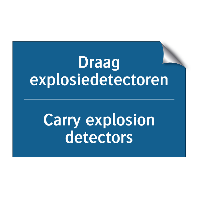 Draag explosiedetectoren - Carry explosion detectors