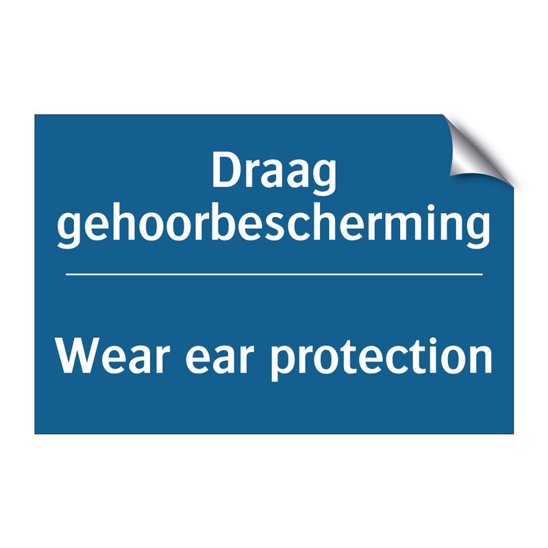 Draag gehoorbescherming - Wear ear protection & Draag gehoorbescherming - Wear ear protection