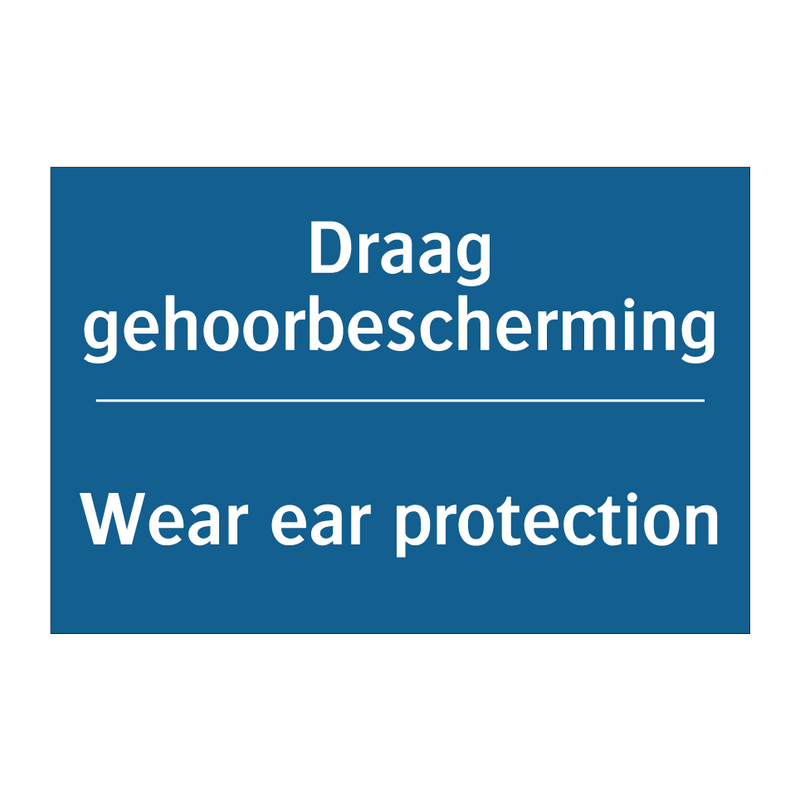 Draag gehoorbescherming - Wear ear protection & Draag gehoorbescherming - Wear ear protection