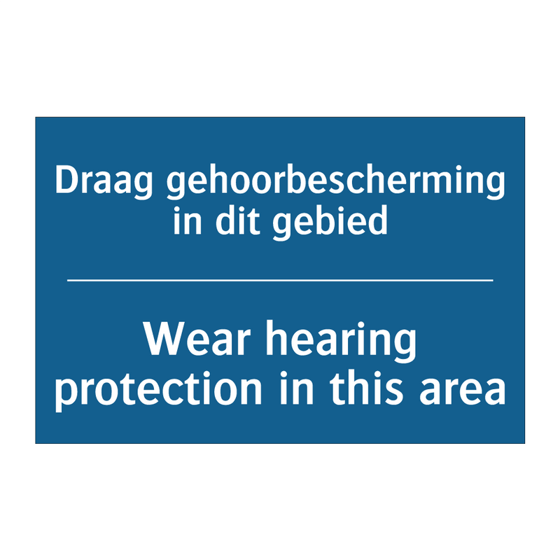 Draag gehoorbescherming in dit /.../ - Wear hearing protection in this /.../