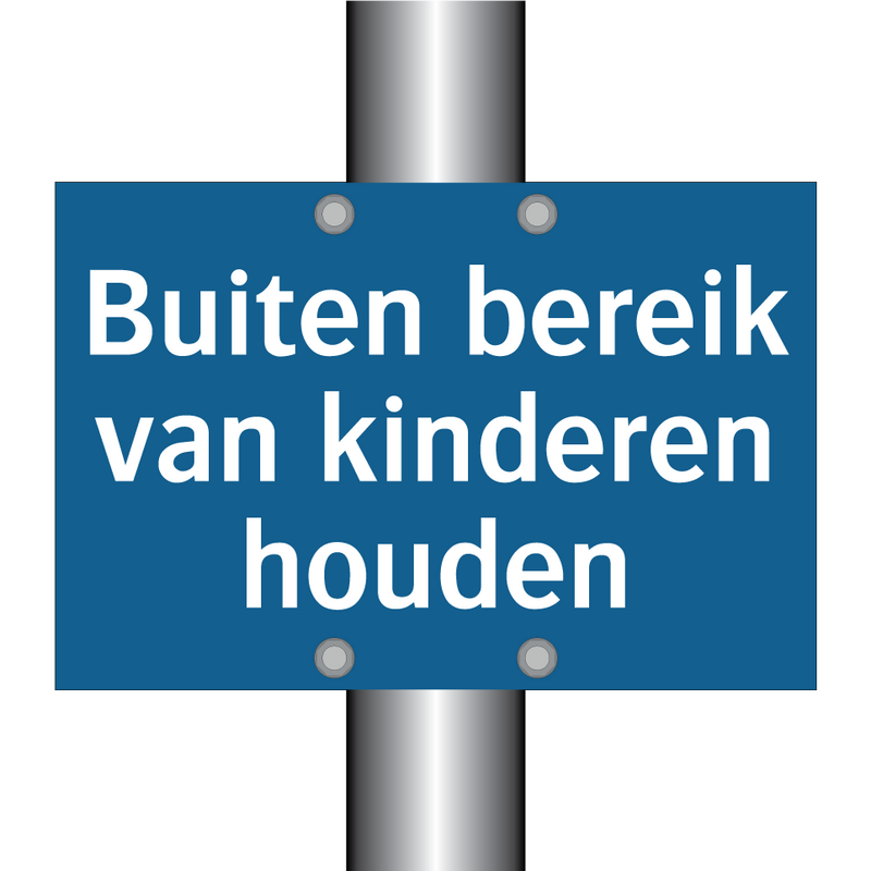 Buiten bereik van kinderen houden & Buiten bereik van kinderen houden