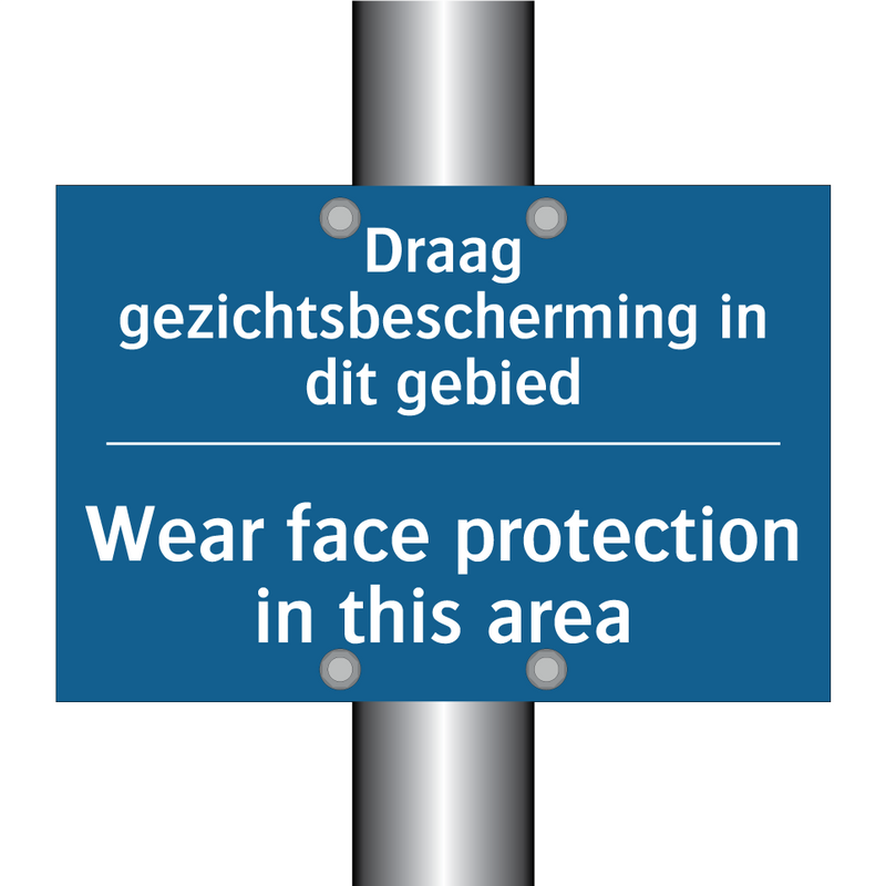 Draag gezichtsbescherming in dit /.../ - Wear face protection in this area /.../