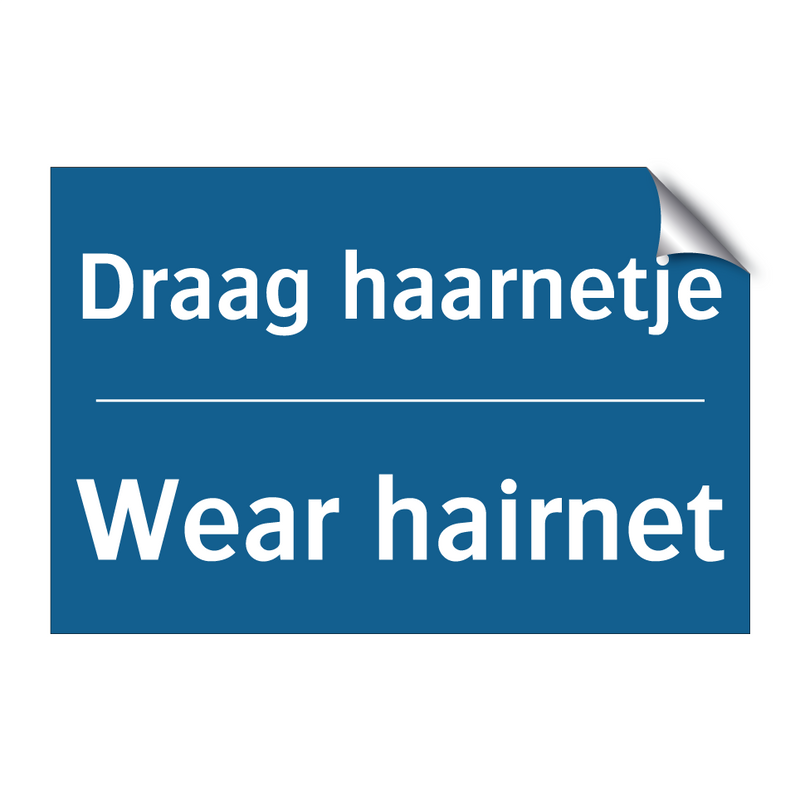 Draag haarnetje - Wear hairnet & Draag haarnetje - Wear hairnet & Draag haarnetje - Wear hairnet