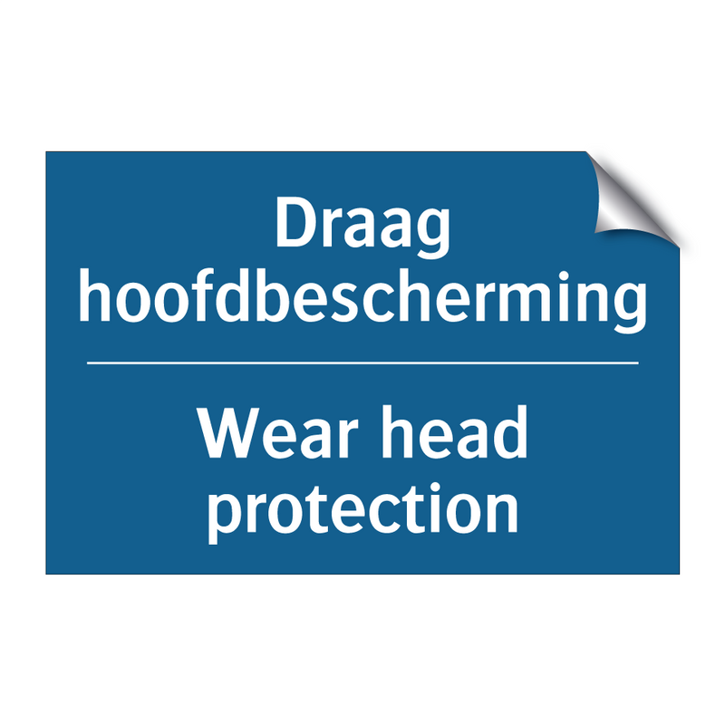 Draag hoofdbescherming - Wear head protection & Draag hoofdbescherming - Wear head protection