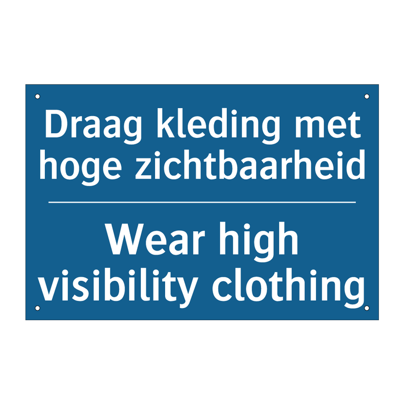 Draag kleding met hoge zichtbaarheid /.../ - Wear high visibility clothing