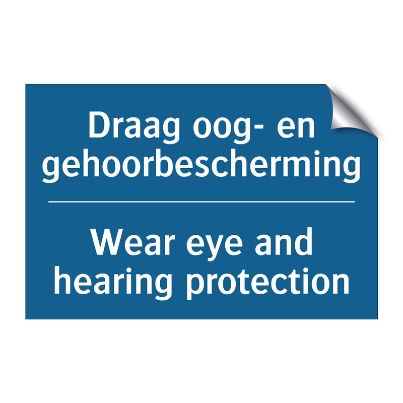 Draag oog- en gehoorbescherming /.../ - Wear eye and hearing protection /.../