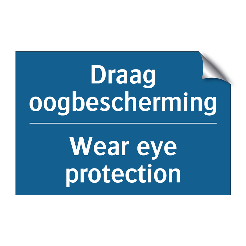 Draag oogbescherming - Wear eye protection & Draag oogbescherming - Wear eye protection