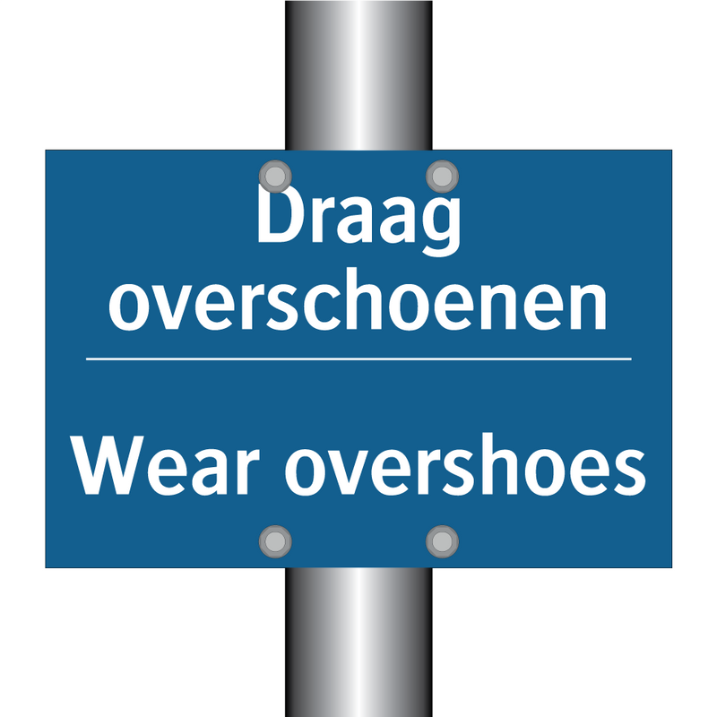 Draag overschoenen - Wear overshoes & Draag overschoenen - Wear overshoes