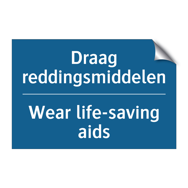 Draag reddingsmiddelen - Wear life-saving aids & Draag reddingsmiddelen - Wear life-saving aids