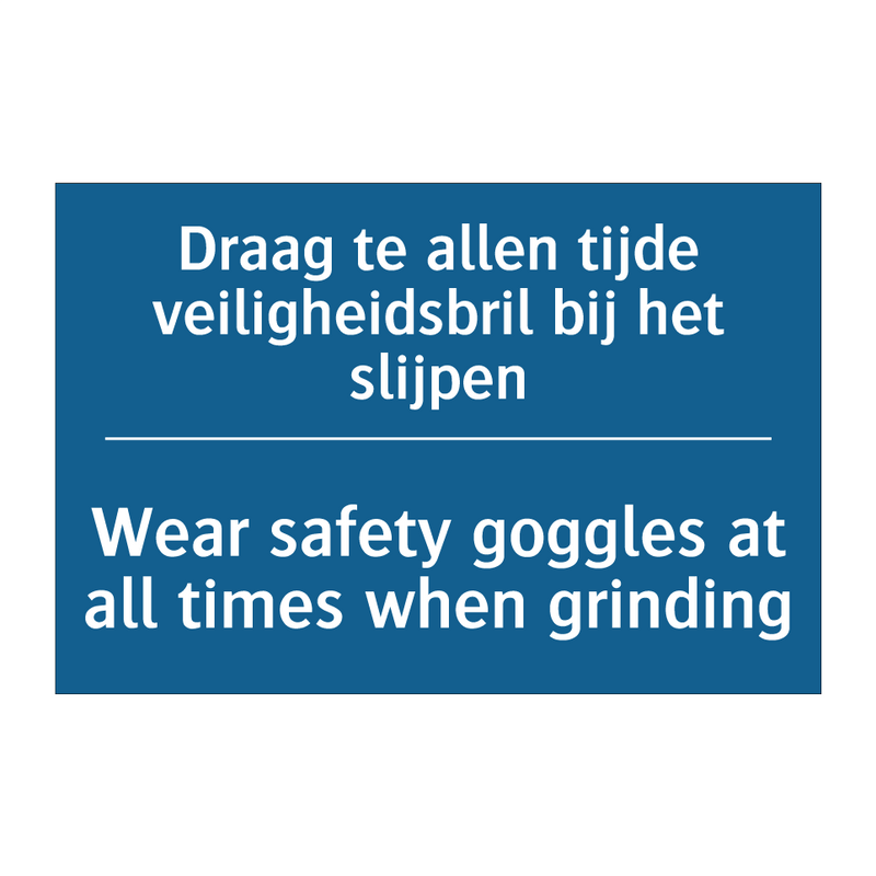 Draag te allen tijde veiligheidsbril /.../ - Wear safety goggles at all times /.../