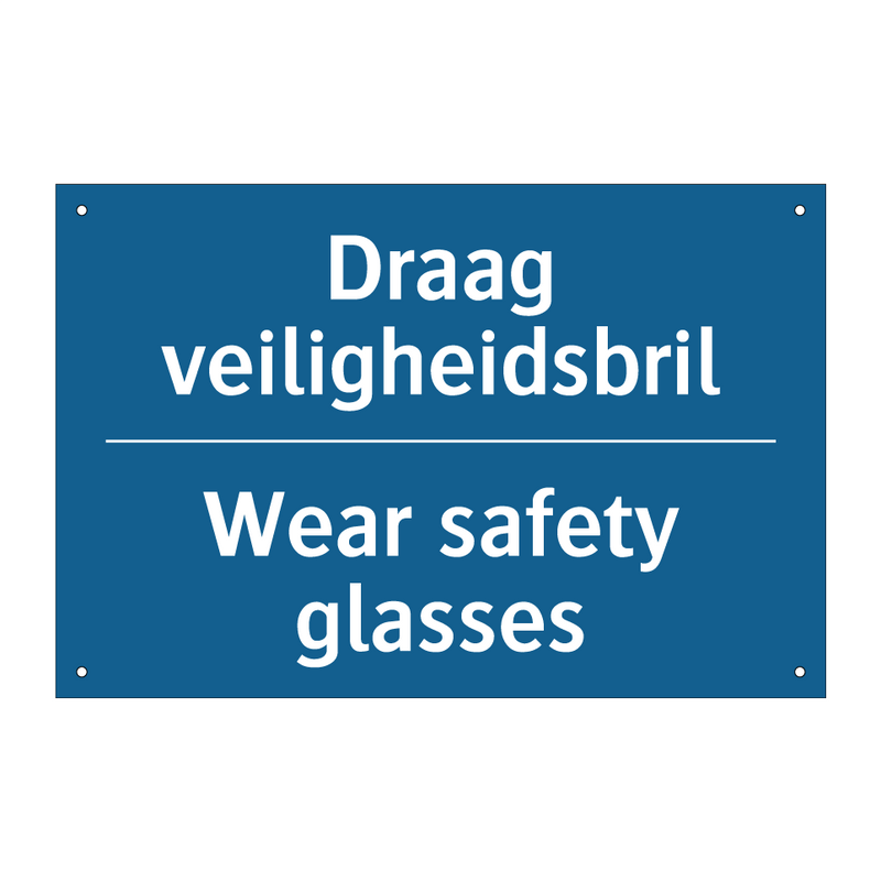 Draag veiligheidsbril - Wear safety glasses & Draag veiligheidsbril - Wear safety glasses