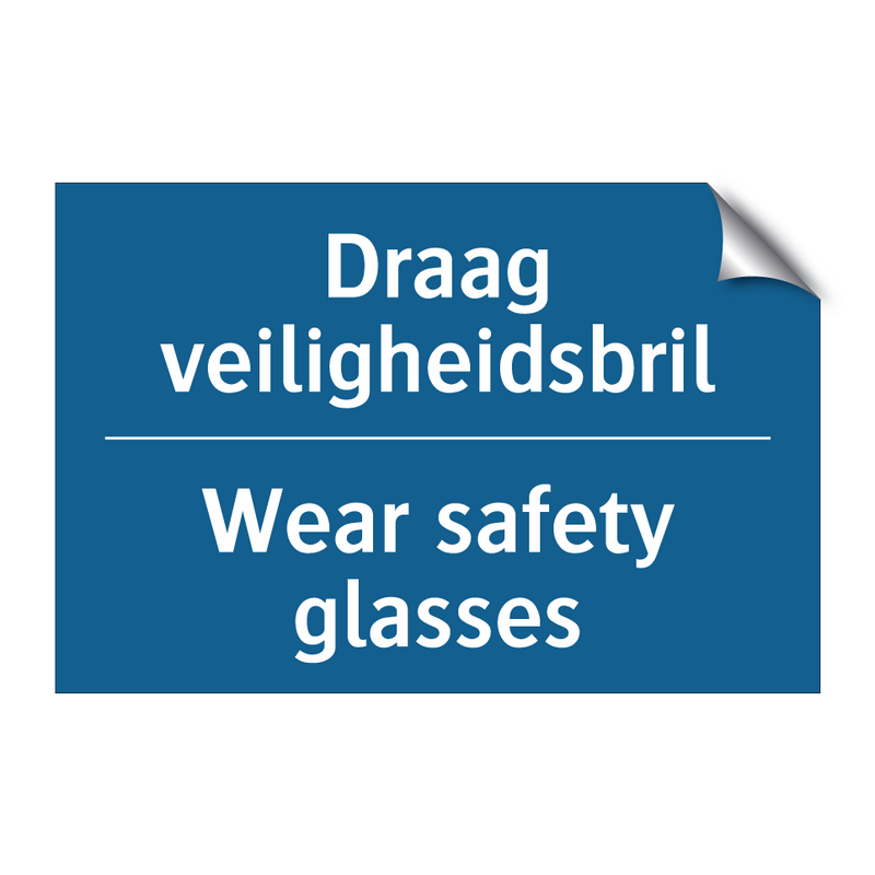 Draag veiligheidsbril - Wear safety glasses & Draag veiligheidsbril - Wear safety glasses