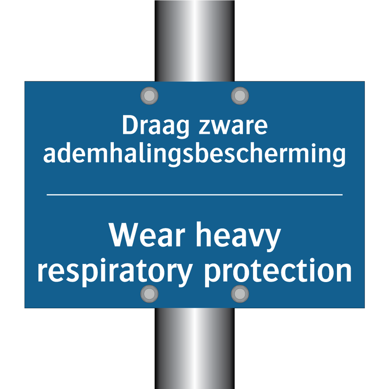 Draag zware ademhalingsbescherming /.../ - Wear heavy respiratory protection /.../