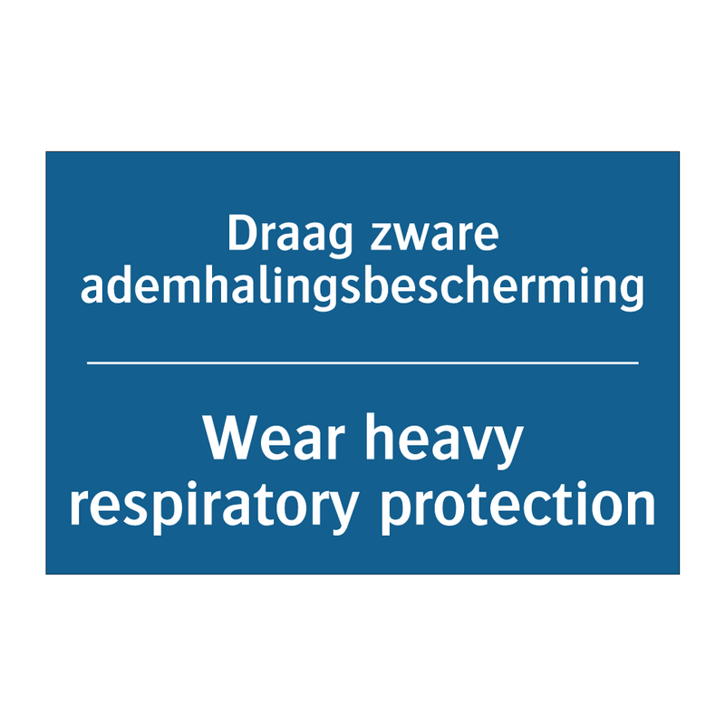 Draag zware ademhalingsbescherming /.../ - Wear heavy respiratory protection /.../