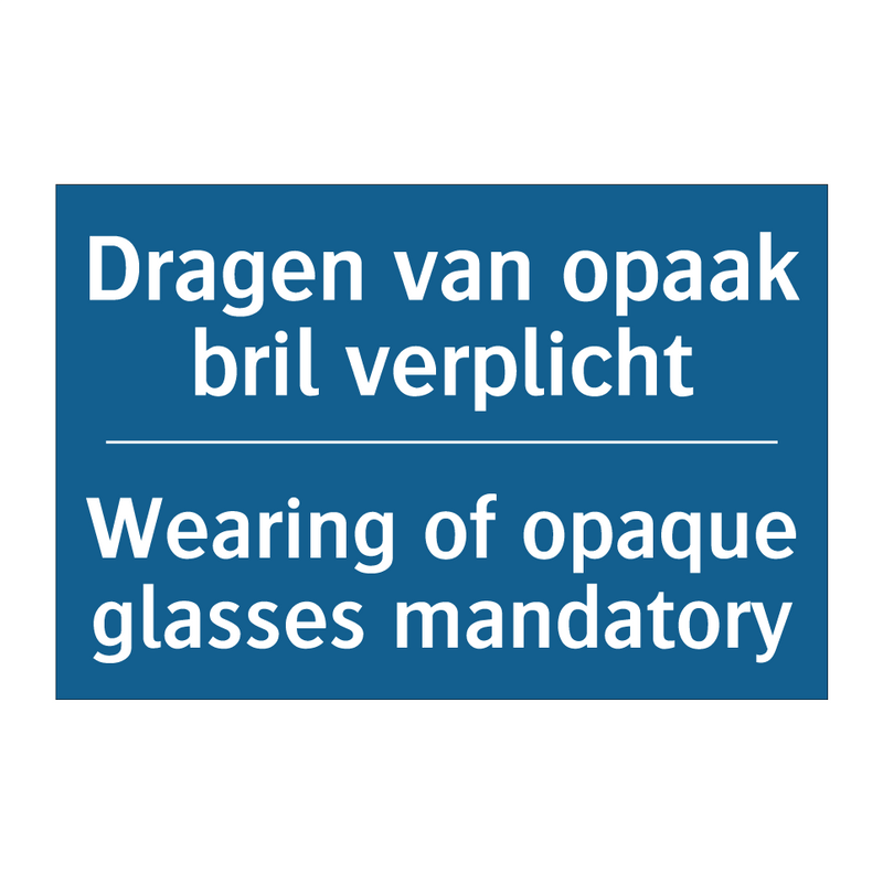 Dragen van opaak bril verplicht /.../ - Wearing of opaque glasses mandatory /.../