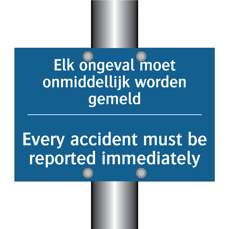 Elk ongeval moet onmiddellijk /.../ - Every accident must be reported /.../