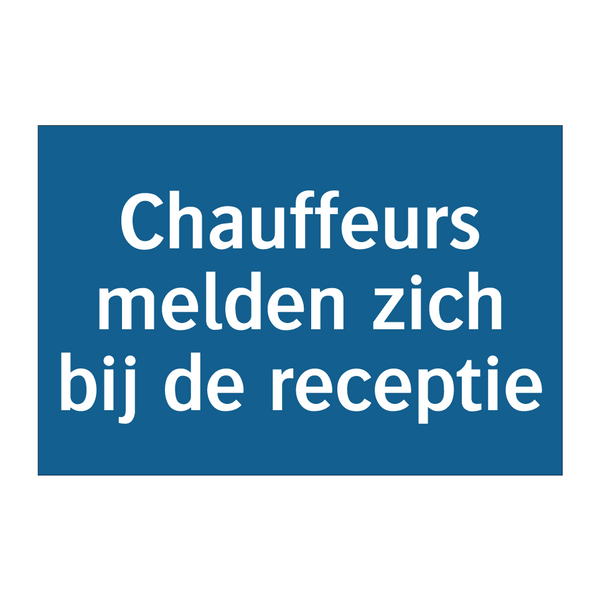 Chauffeurs melden zich bij de receptie & Chauffeurs melden zich bij de receptie