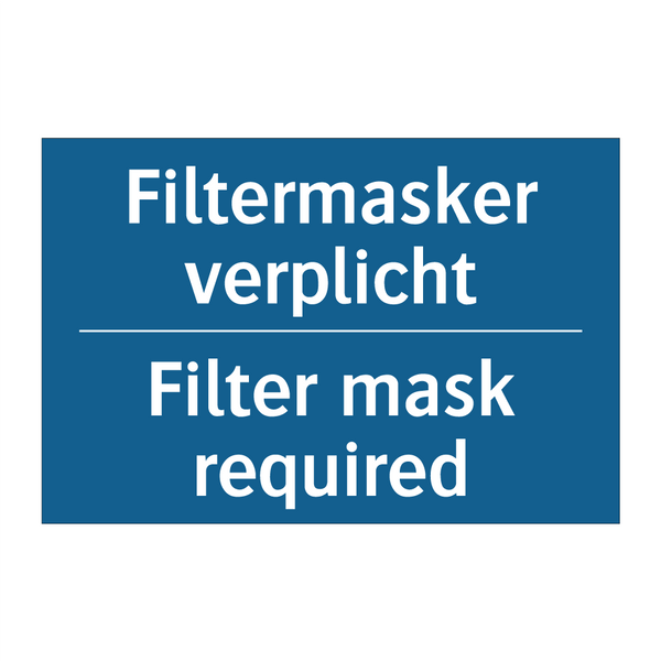 Filtermasker verplicht - Filter mask required & Filtermasker verplicht - Filter mask required