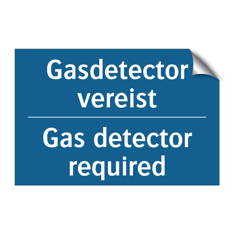 Gasdetector vereist - Gas detector required & Gasdetector vereist - Gas detector required