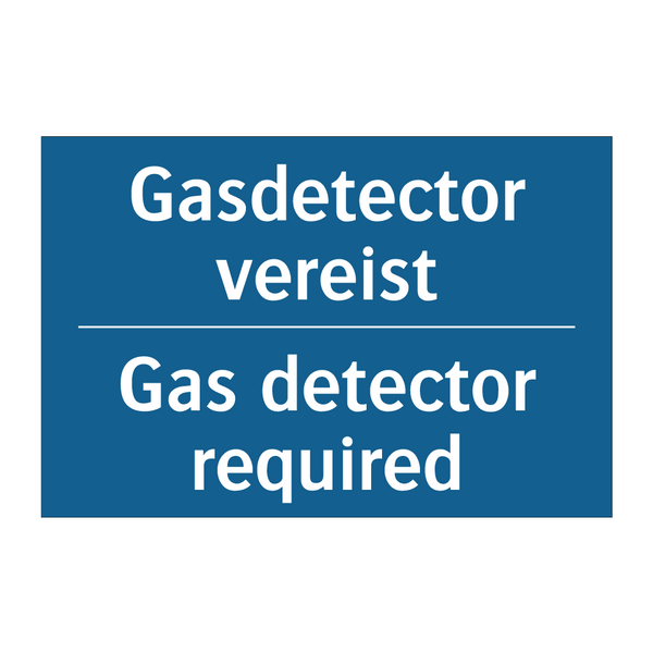 Gasdetector vereist - Gas detector required & Gasdetector vereist - Gas detector required