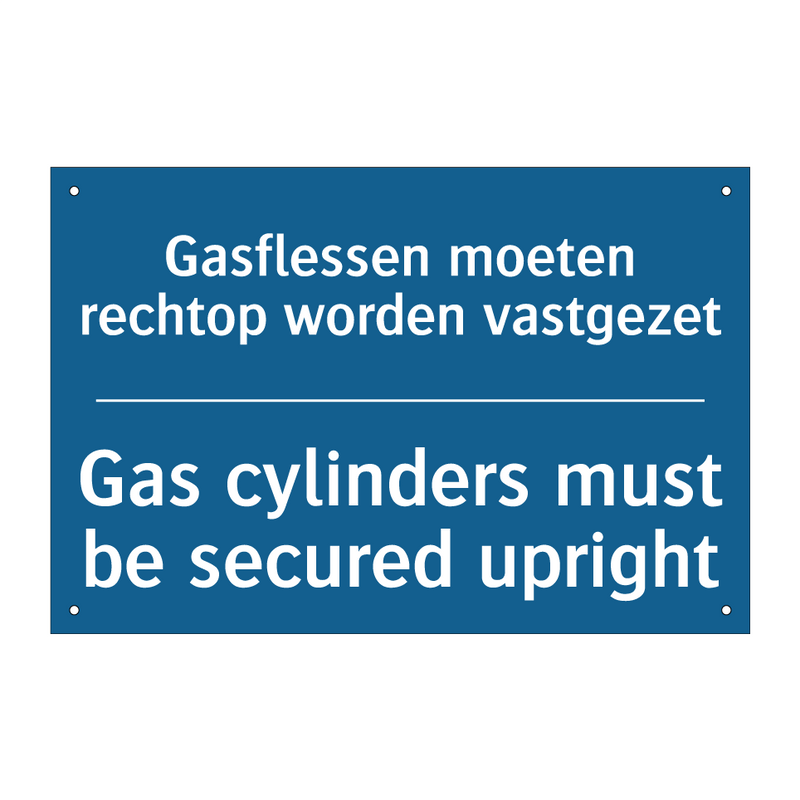 Gasflessen moeten rechtop worden /.../ - Gas cylinders must be secured /.../