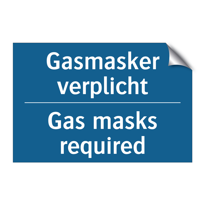 Gasmasker verplicht - Gas masks required & Gasmasker verplicht - Gas masks required