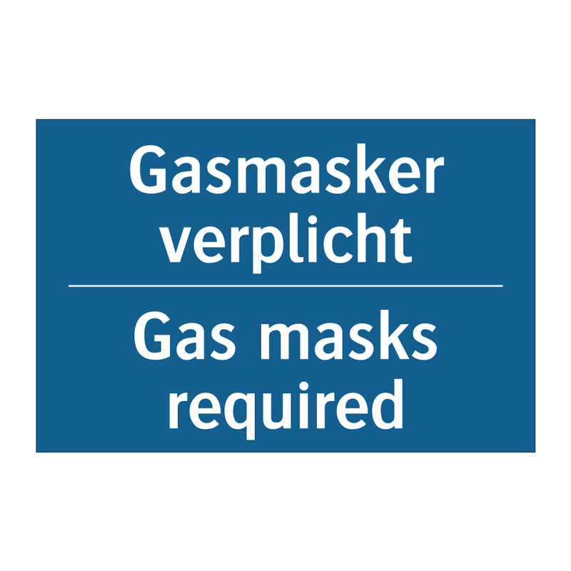 Gasmasker verplicht - Gas masks required & Gasmasker verplicht - Gas masks required