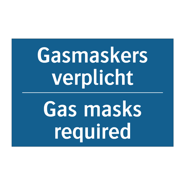 Gasmaskers verplicht - Gas masks required & Gasmaskers verplicht - Gas masks required