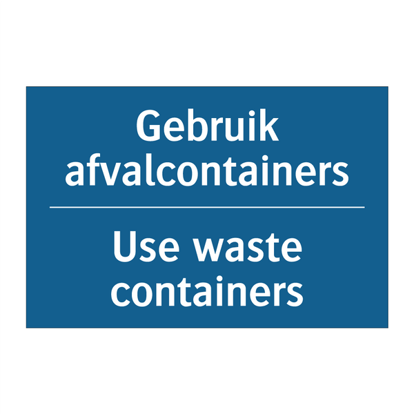 Gebruik afvalcontainers - Use waste containers & Gebruik afvalcontainers - Use waste containers