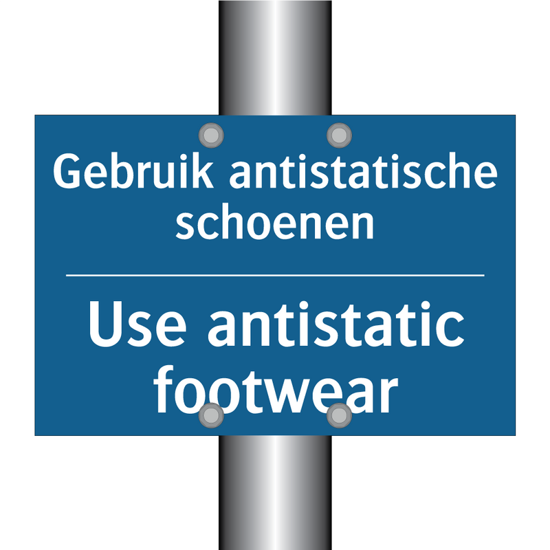 Gebruik antistatische schoenen - Use antistatic footwear