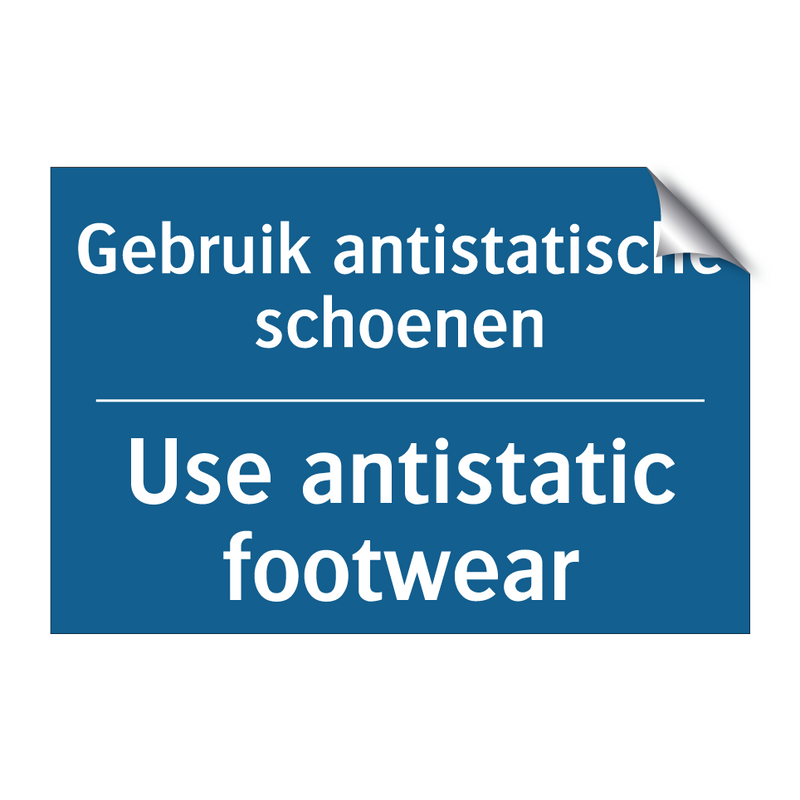 Gebruik antistatische schoenen - Use antistatic footwear