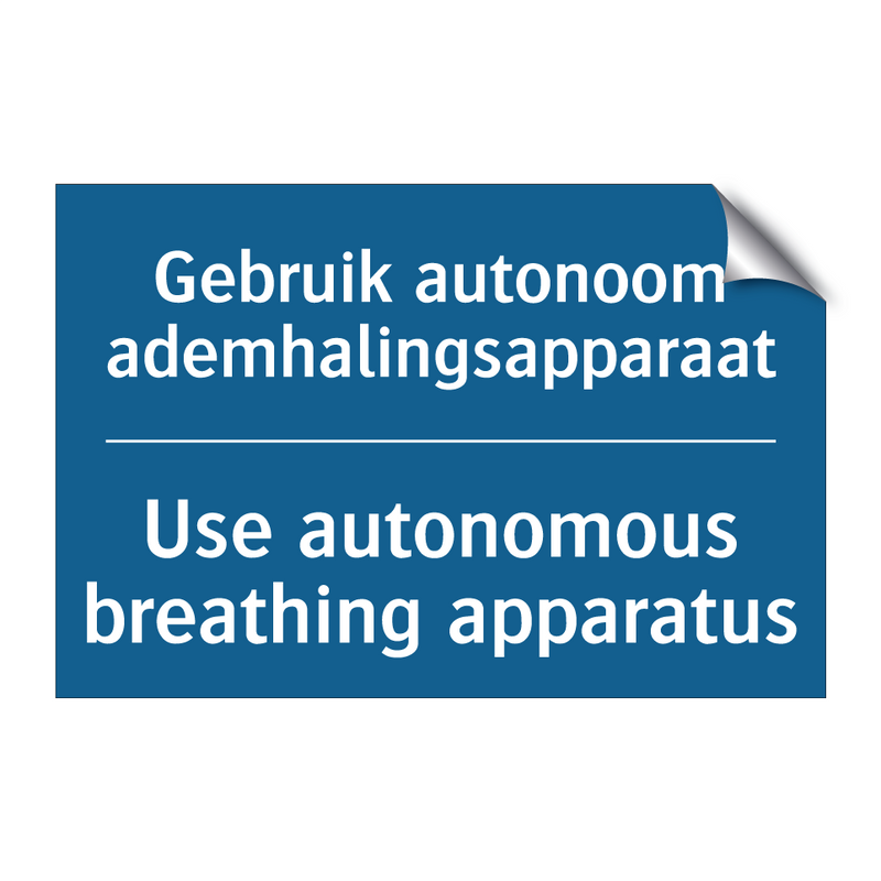 Gebruik autonoom ademhalingsapparaat /.../ - Use autonomous breathing apparatus /.../