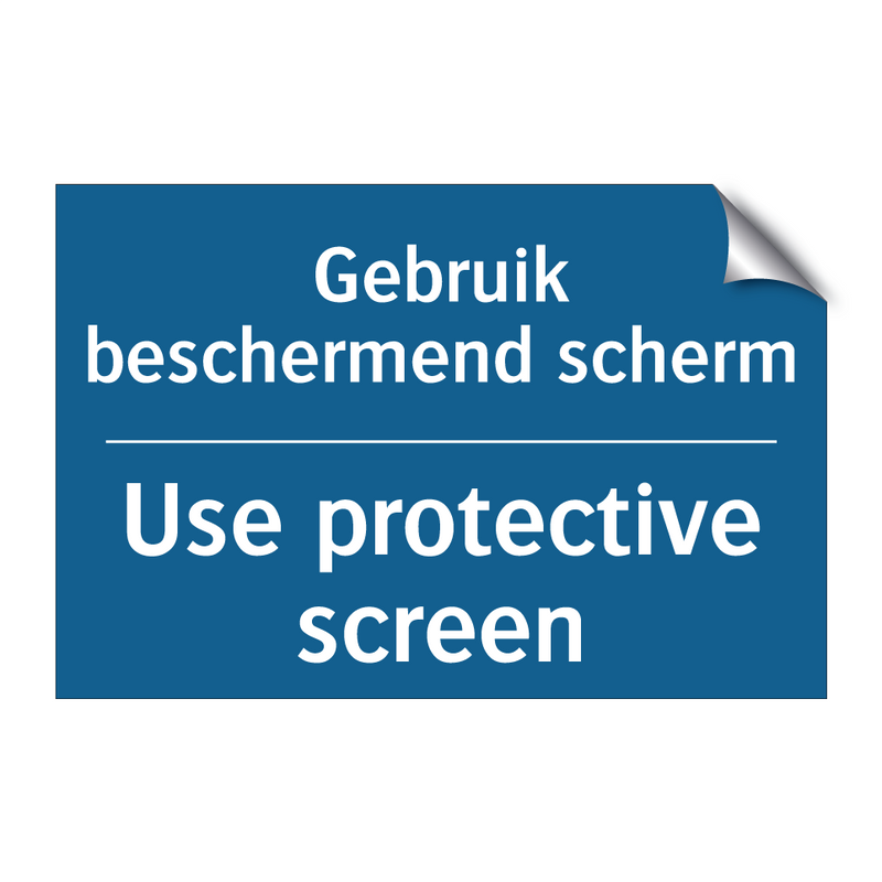 Gebruik beschermend scherm - Use protective screen