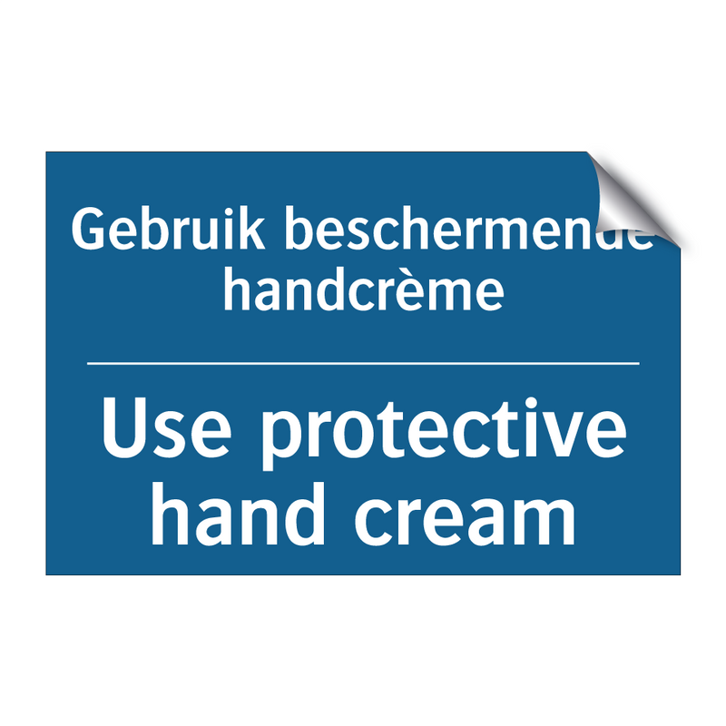 Gebruik beschermende handcrème - Use protective hand cream