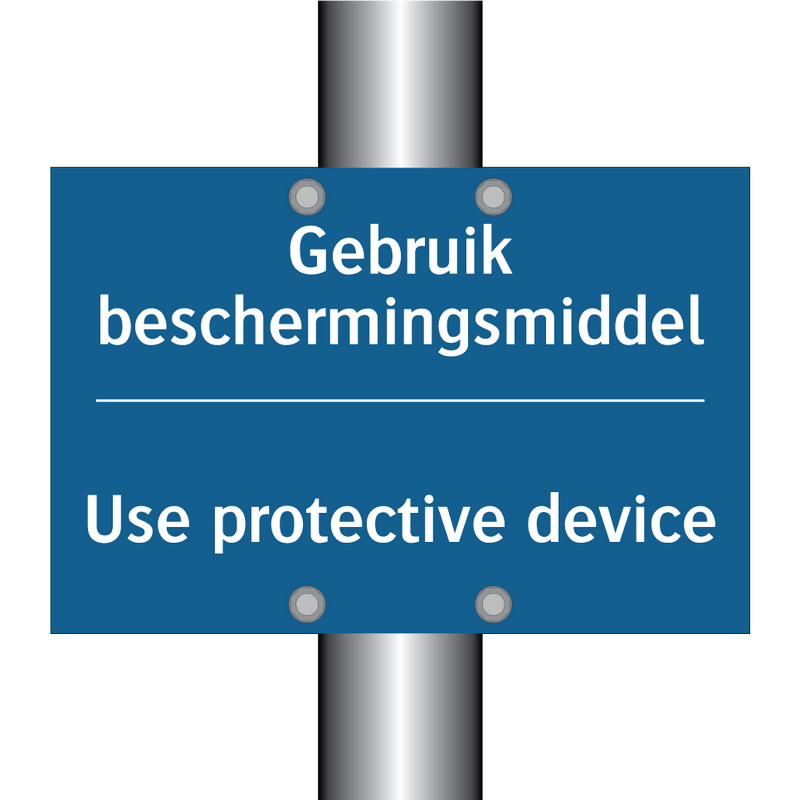 Gebruik beschermingsmiddel - Use protective device