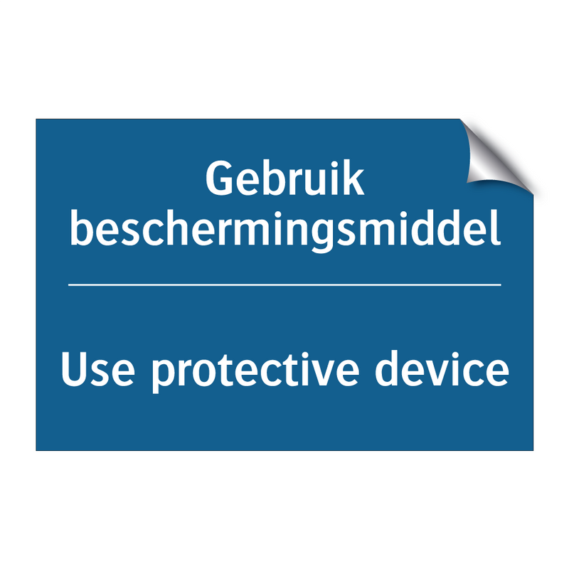 Gebruik beschermingsmiddel - Use protective device