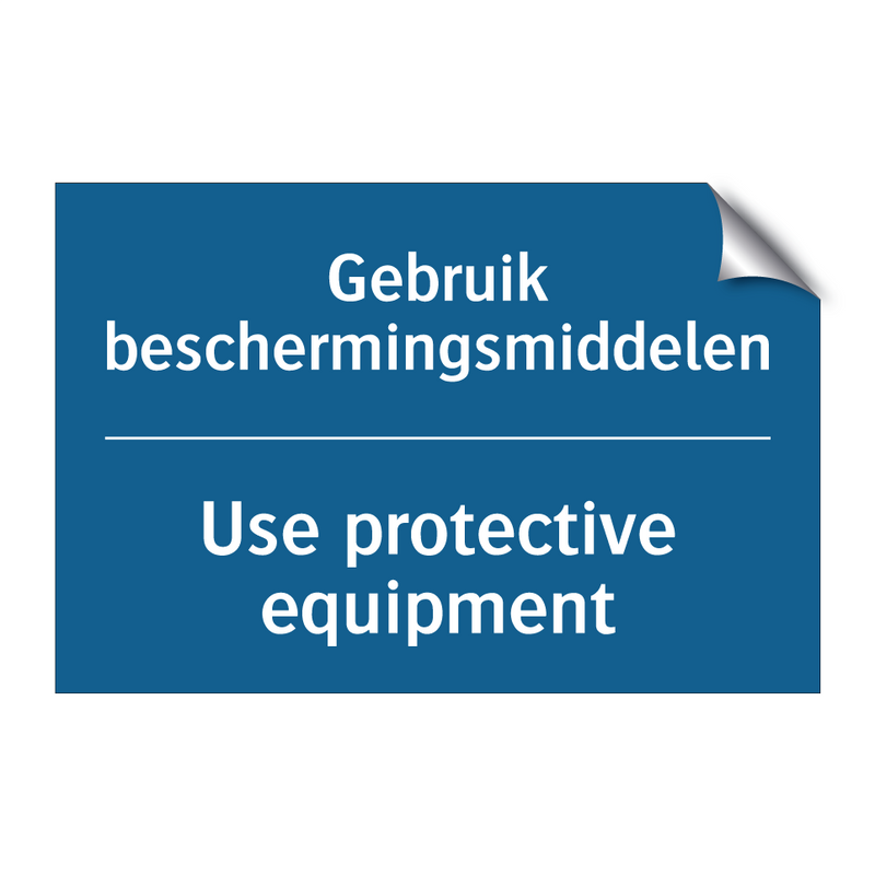 Gebruik beschermingsmiddelen - Use protective equipment