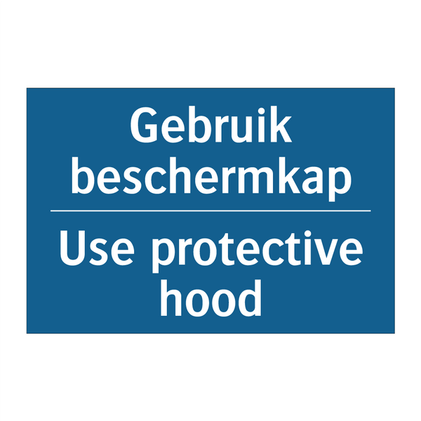 Gebruik beschermkap - Use protective hood & Gebruik beschermkap - Use protective hood