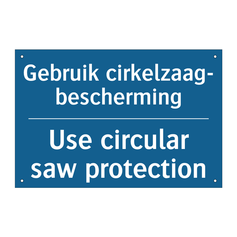 Gebruik cirkelzaag- bescherming /.../ - Use circular saw protection