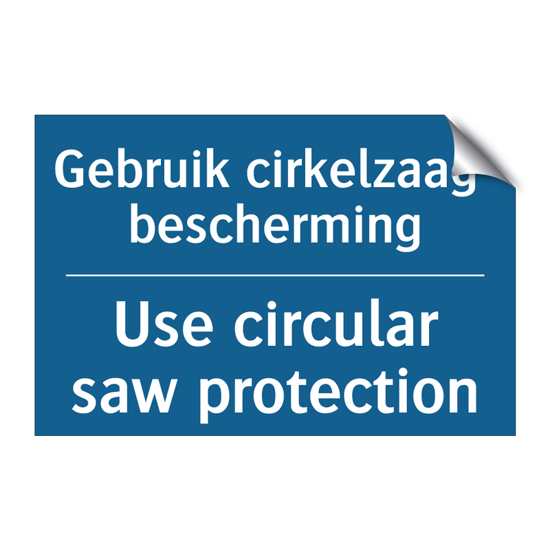 Gebruik cirkelzaag- bescherming /.../ - Use circular saw protection