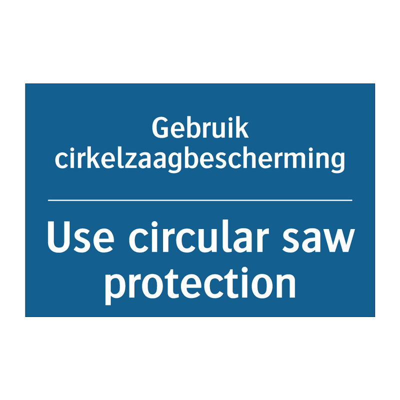 Gebruik cirkelzaagbescherming - Use circular saw protection