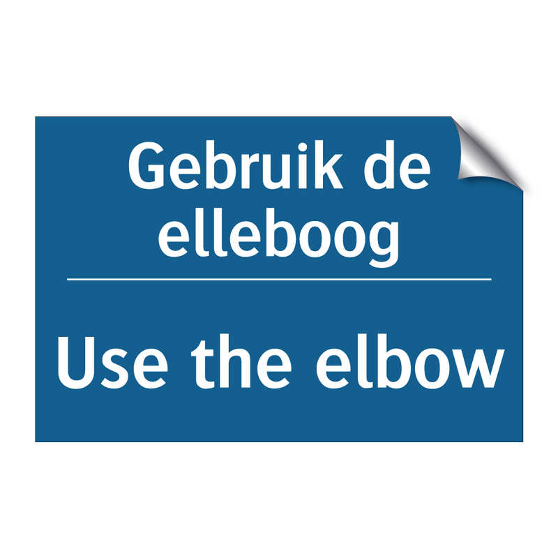 Gebruik de elleboog - Use the elbow & Gebruik de elleboog - Use the elbow