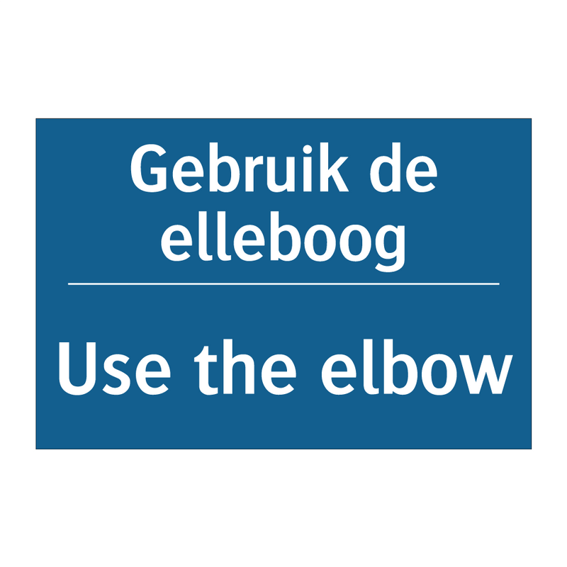 Gebruik de elleboog - Use the elbow & Gebruik de elleboog - Use the elbow