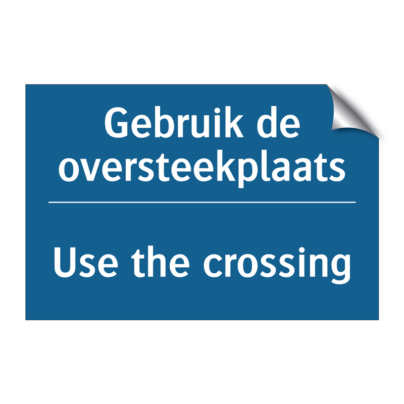 Gebruik de oversteekplaats - Use the crossing & Gebruik de oversteekplaats - Use the crossing